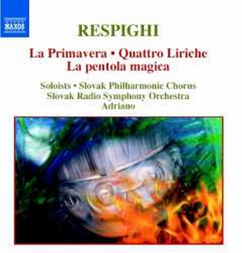 La Primavera, Quattro Liriche, La pentola magica  RESPIGHI OTTORINO