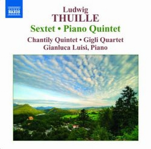 Sestetto op.6, Quintetto con pianoforte op.20  THUILLE LUDWIG