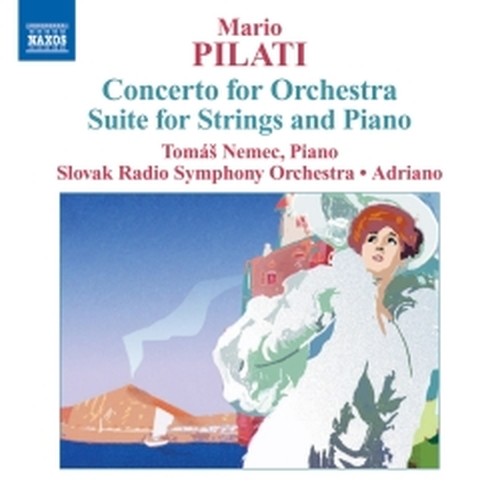 Concerto per Orchestra, 3 Pezzi per orchestra, Suite per archi e pianoforte  PILATI MARIO