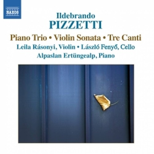 Sonata per violino, Trio con pianoforte, 3 Canti  PIZZETTI ILDEBRANDO