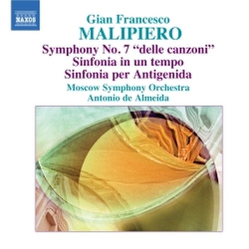 Sinfonie (integrale), Vol.4: Sinfonia n.7, Sinfonia per Antigenida  MALIPIERO GIAN FRANCESCO
