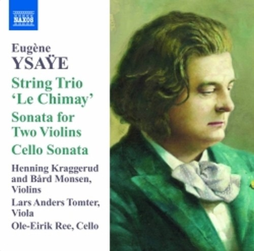 Sonata per 2 violini, Trio "Le Chiamay" op.post, Sonata per violoncello solo  YSAYE EUGÈNE