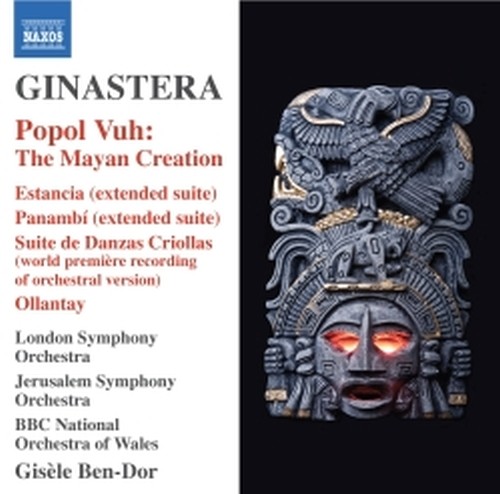 Popol Vuh: la creazione Maya op.44, Estancia op.8, Suite de Danzas Criollas  GINASTERA ALBERTO