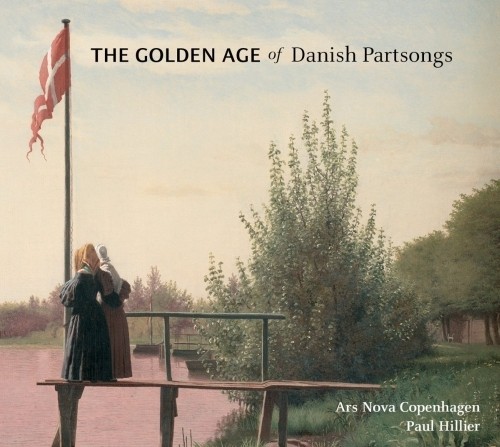 Golden Age of Danish Partsong- Pagine corali di compositori danesi  HILLIER PAUL Dir  