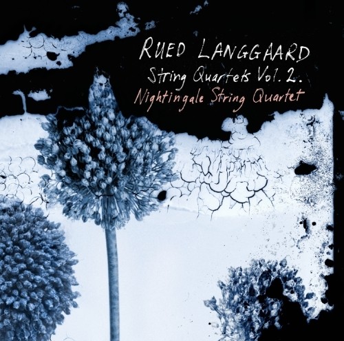 Quartetti per archi (integrale), Vol.2  LANGGAARD RUED