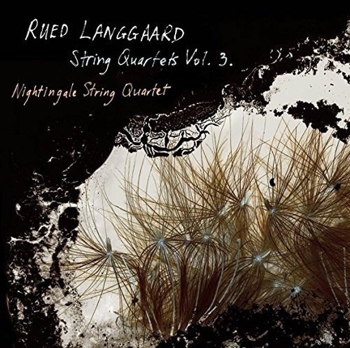 Quartetti per archi (integrale), Vol.3  LANGGAARD RUED