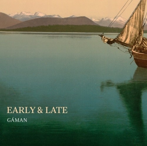 Early & Late - Musica tradizionale nordica e nuove composizioni  GAMAN  