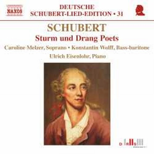 Lied Edition, Vol.31: Sturm und Drang Poets  SCHUBERT FRANZ
