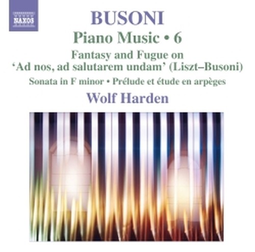 Opere per pianoforte (integrale), Vol.6  BUSONI FERRUCCIO