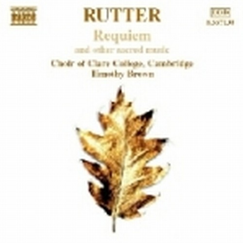 Requiem, 3 Anthems, 2 Blessing per coroe organo, 2 Organ Pieces  RUTTER JOHN