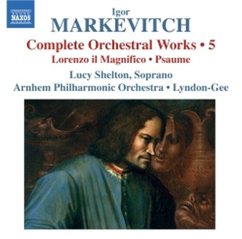 Musica per orchestra (integrale), Vol.5: Lorenzo il Magnifico, Psaume  MARKEVITCH IGOR
