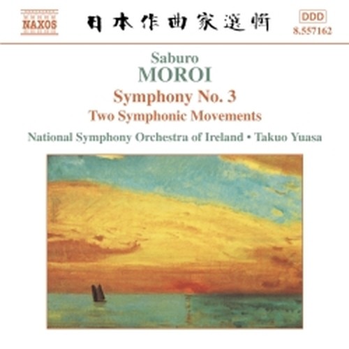 Sinfonia n.3 op.25, Sinfonietta op.24, 2 Movimenti sinfonici op.22  MOROI SABURO