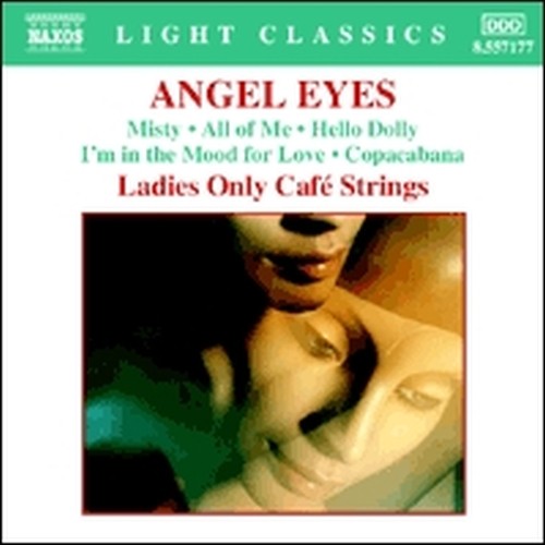 Angel Eyes  LADIES ONLY CAFÉ STRINGS  
