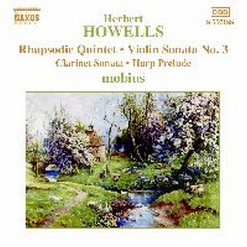 Rhapsodic Quintet op.31, Sonata per violino op.38, Sonata per clarinetto, ...  HOWELLS HERBERT
