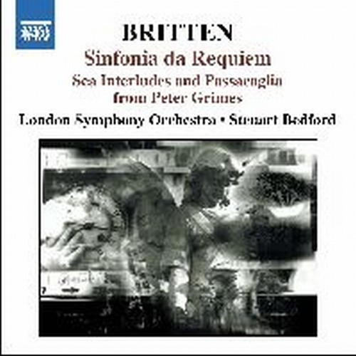 Sinfonia da Requiem op.20, , Gloriana  op.52a, 4 Sea Interludes and Passacaglia  BRITTEN BENJAMIN