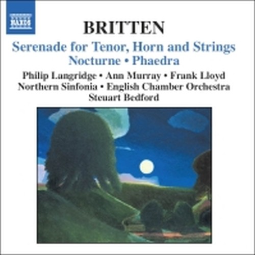 Serenata per tenore, corno e archi op.31; Notturno op.60; Phaedra op.93  BRITTEN BENJAMIN