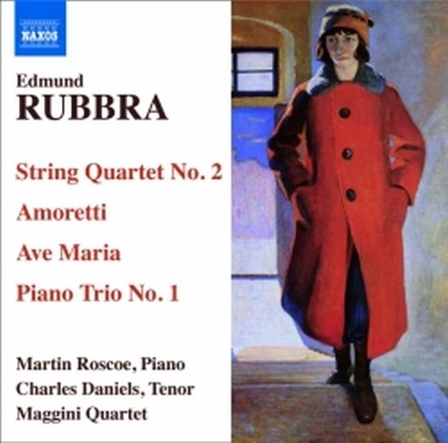 Trio n.1 op.68, Quartetto n.2 op.46, Amoretti op.43, Ave Maria Gratia Plena  RUBBRA EDMUND
