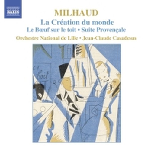 La Création du monde op.81a, Le Boeuf sur le toit op.58, Suite provençale op.152  MILHAUD DARIUS