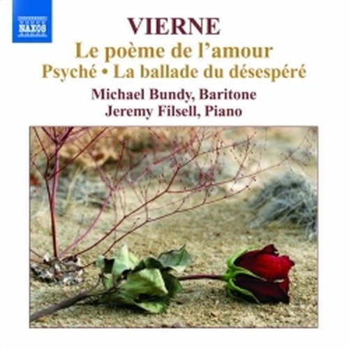 Le poème de l'amour op.48, Psyché op.33, La ballade du désespéré op.61  VIERNE LOUIS