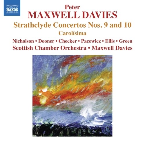 Strathclyde Concertos nn.9 e 10, Carolísima op.168  MAXWELL DAVIES PETER