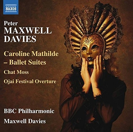 Suite dal balletto Caroline Mathilde, Chat Moss, Ojai Festival Overture  MAXWELL DAVIES PETER