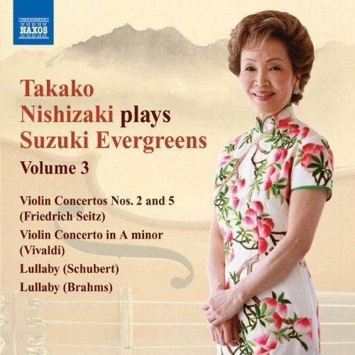 Takako Nishizaki plays Suzuki Evergreens, Vol.3  NISHIZAKI TAKAKO  vl