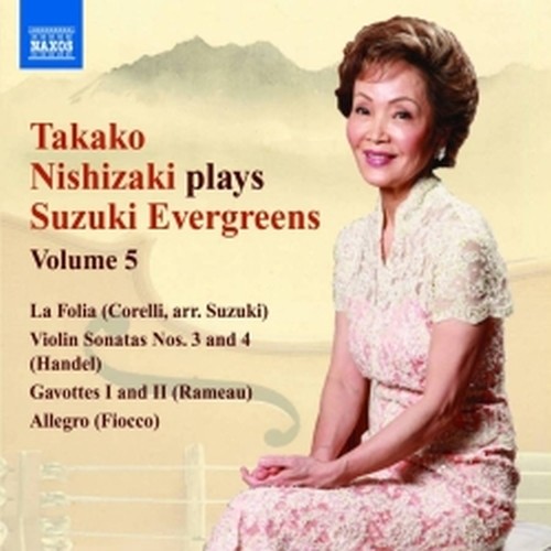 Takako Nishizaki plays Suzuki Evergreens, Vol.5  NISHIZAKI TAKAKO  vl