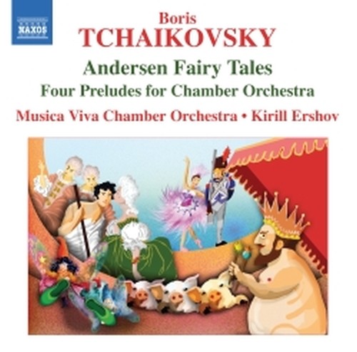 Suites: Andersen Fairy Tales, The Swineherd, Galoshes of Fortune  CIAIKOVSKI BORIS