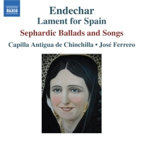 Endechar: Lament for Spain (ballate e canti sefaraditi)  FERRERO JOSÉ Dir  