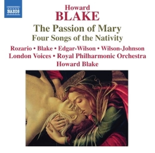 Passion of Mary op.557, 4 Songs of the Nativity op.416  BLAKE HOWARD