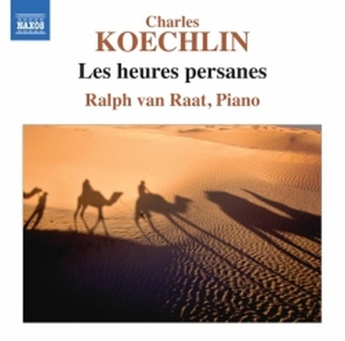 Les heures persanes op.65  KOECHLIN CHARLES