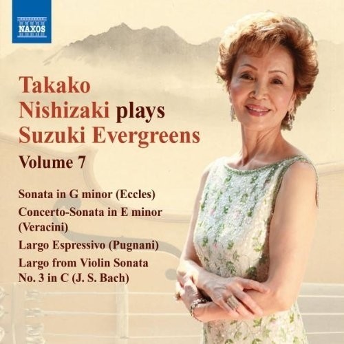 Takako Nishizaki plays Suzuki Evergreens, Vol.7  NISHIZAKI TAKAKO  vl
