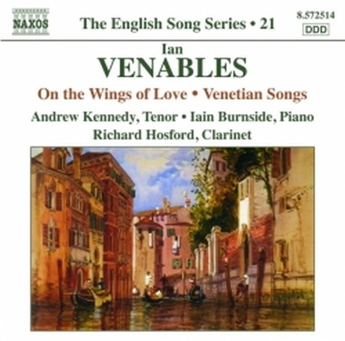 On the Wing of Love op.38, Venetian Songs - Love’s Voice op.22  VENABLES IAN