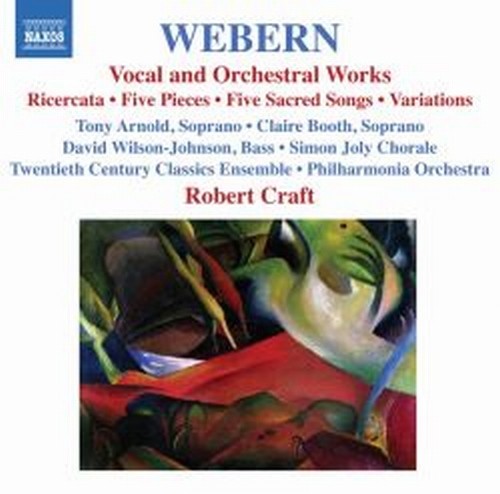 Variazioni per orchestra op.30, Lieder opp.8, 13, 14, 19; 5 Pezzi op.10  WEBERN ANTON