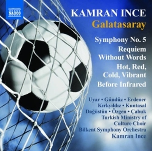 Sinfonia n.5 "Galatasaray"; Hot, Red, Cold, Vibrant; Requiem without Words  INCE KARMAN