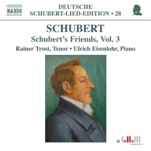 Lied Edition 28 - Friends, Vol. 3  SCHUBERT FRANZ