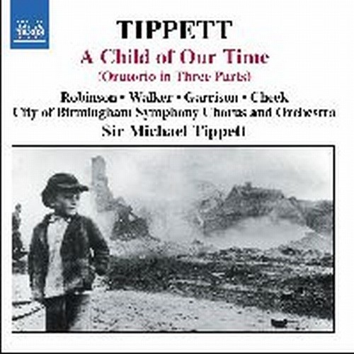 A Child of Our Time (oratorio in 3 parti)  TIPPETT MICHAEL