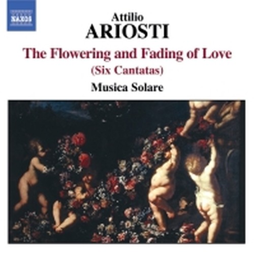 Cantate nn.1-6 "The Flowering and Fading of Love"  ARIOSTI ATTILIO