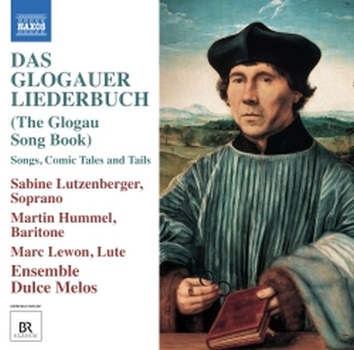 Das Glogauer Liederbuch  ENSEMBLE DULCE MELOS  