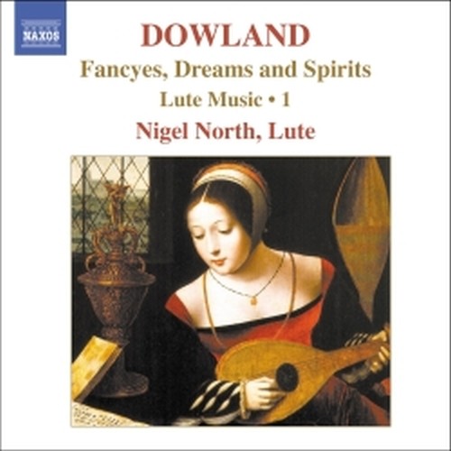 Opere per liuto (integrale) Vol.1: Fancyes, Dreams and Spirits  DOWLAND JOHN