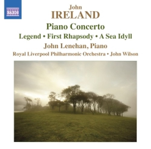 Concerto per pianoforte, Legend, First Rhapsody, A Sea Idyll  IRELAND JOHN