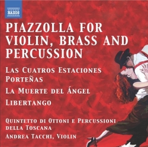 Piazzolla for Violin, Brass and Percussion  PIAZZOLLA ASTOR