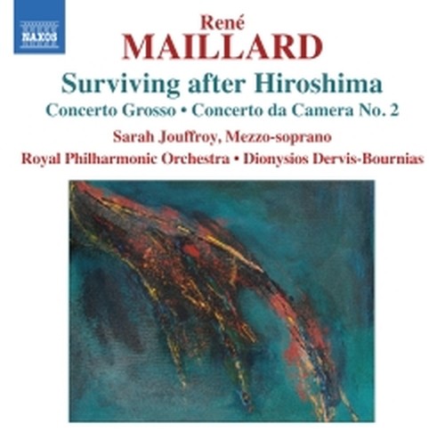 Surviving after Hiroshima, Concerto Groso, Concerto da Camera n.2  MAILLARD RENÉ