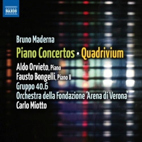 Concerti per pianoforte, Concerti per 2 pianoforti (2 vers.), Quadrivium  MADERNA BRUNO