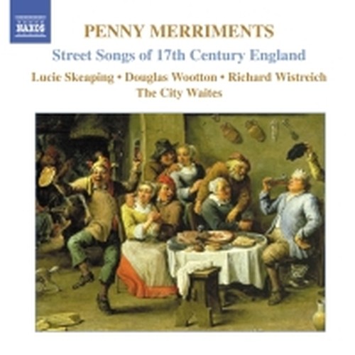 Penny Merriments (Street Songs of 17th Century England  THE CITY WAITES  
