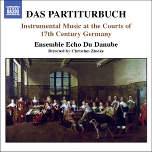 Das Partiturbuch (musica strumentale alle corti tedesche nel XVII secolo)  ECHO DU DANUBE ENSEMBLE  