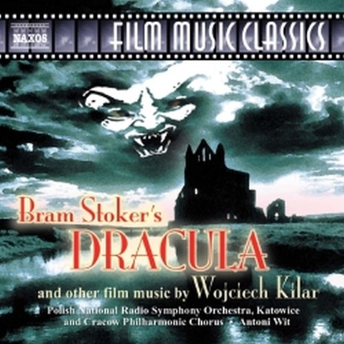 Dracula (di Bram Stoker) e altre colonne sonore  KILAR WOJCIECH
