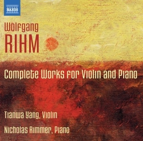 Opere per violino e pianoforte (integrale)  RIHM WOLFGANG