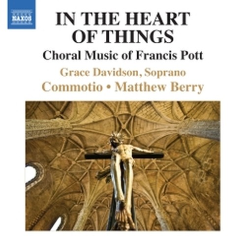 In the Heart of Things (musica corale)  POTT FRANCIS