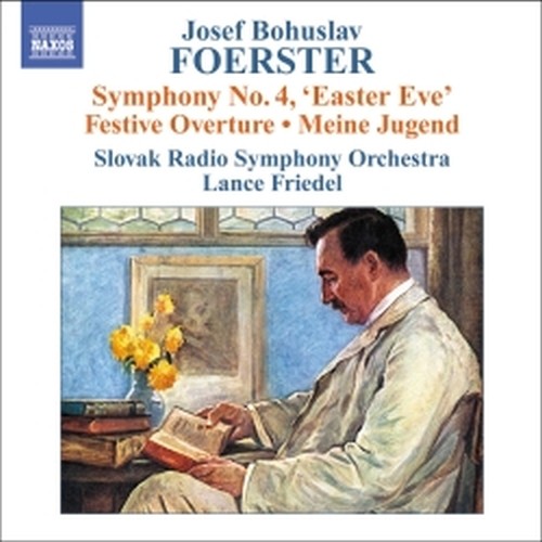 Sinfonia n.4 "Oster" op.54, Overture festiva op.70, Meine Jugend op.44  FOERSTER JOSEF BOHUSLAV